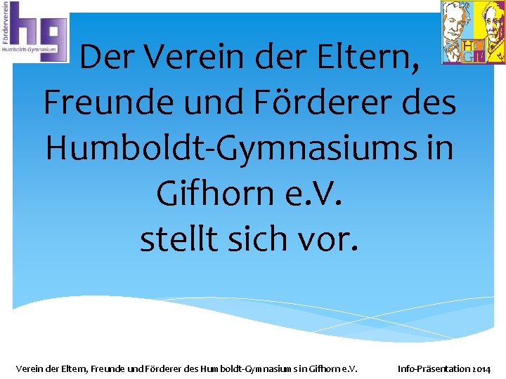 Der Verein der Eltern, Freunde und Förderer des Humboldt-Gymnasiums in Gifhorn e. V. stellt