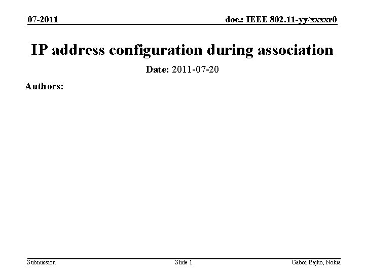doc. : IEEE 802. 11 -yy/xxxxr 0 07 -2011 IP address configuration during association