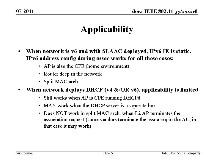 doc. : IEEE 802. 11 -yy/xxxxr 0 07 -2011 Applicability • When network is