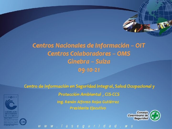 Centros Nacionales de Información – OIT Centros Colaboradores – OMS Ginebra – Suiza 09