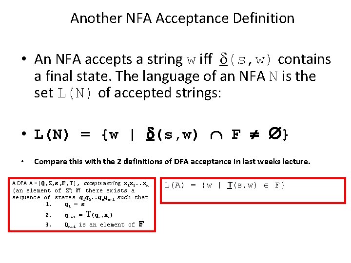 Another NFA Acceptance Definition • An NFA accepts a string w iff d(s, w)