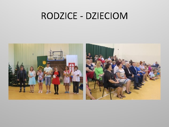 RODZICE - DZIECIOM 