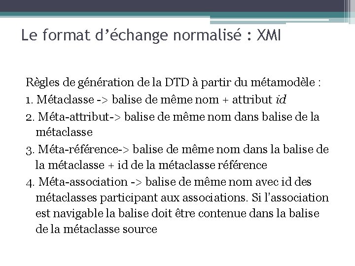 Le format d’échange normalisé : XMI Règles de génération de la DTD à partir