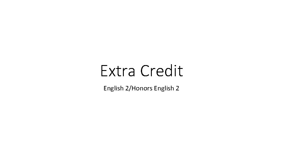 Extra Credit English 2/Honors English 2 