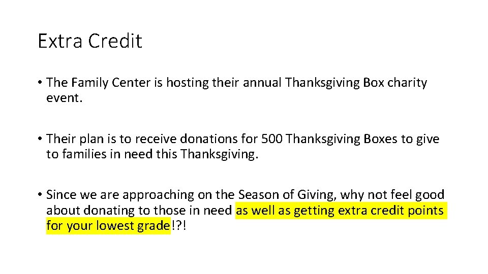 Extra Credit • The Family Center is hosting their annual Thanksgiving Box charity event.