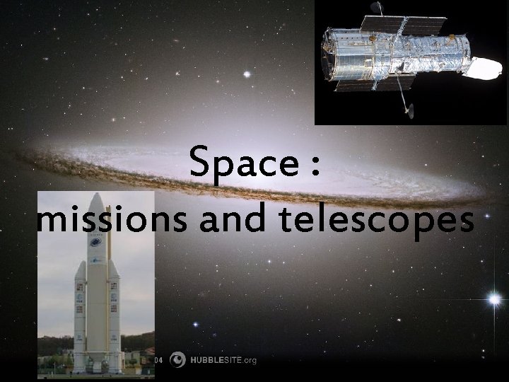 Space : missions and telescopes 
