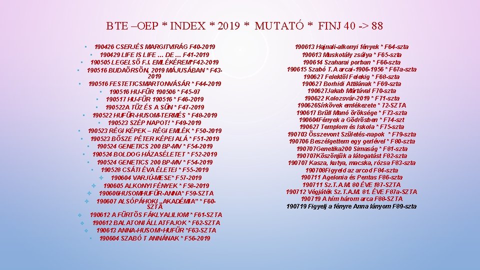 BTE –OEP * INDEX * 2019 * MUTATÓ * FINJ 40 -> 88 •