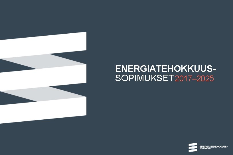 ENERGIATEHOKKUUSSOPIMUKSET 2017– 2025 