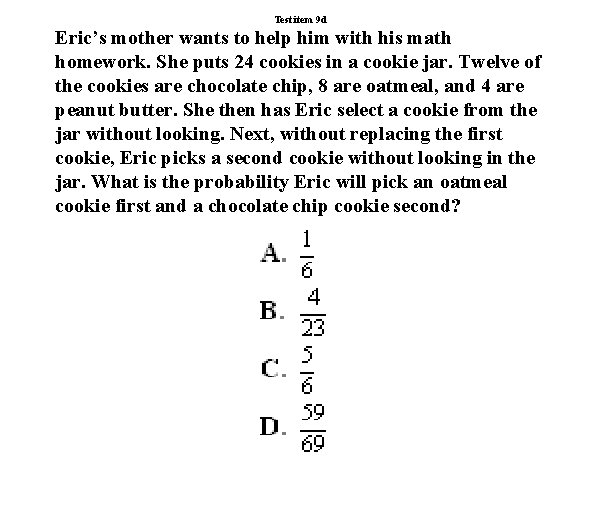 Test item 9 d Eric’s mother wants to help him with his math homework.