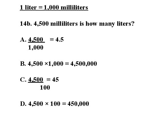 1 liter = 1, 000 milliliters 14 b. 4, 500 milliliters is how many