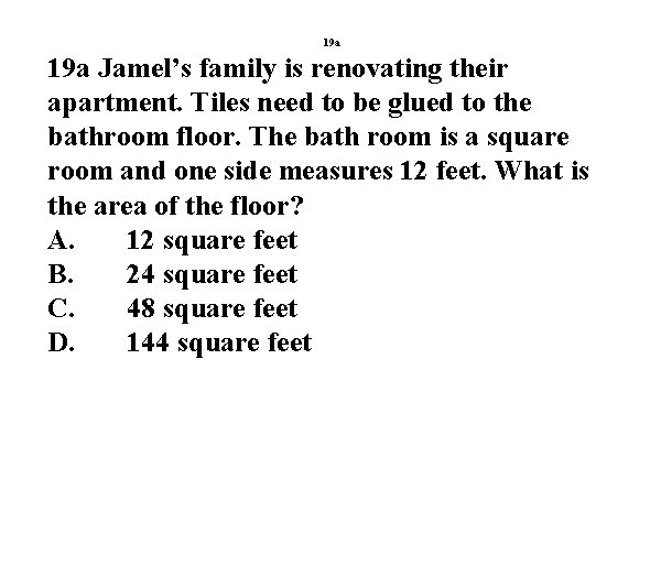 19 a Jamel’s family is renovating their apartment. Tiles need to be glued to