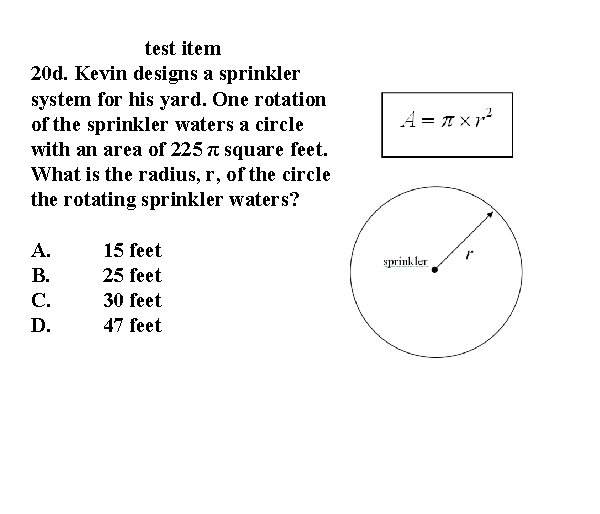 test item 20 d. Kevin designs a sprinkler system for his yard. One rotation