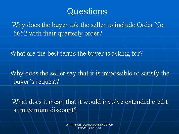 Questions Why does the buyer ask the seller to include Order No. 5652 with