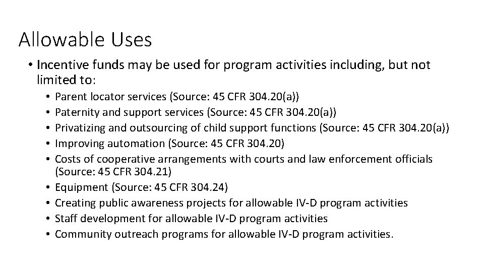 Allowable Uses • Incentive funds may be used for program activities including, but not