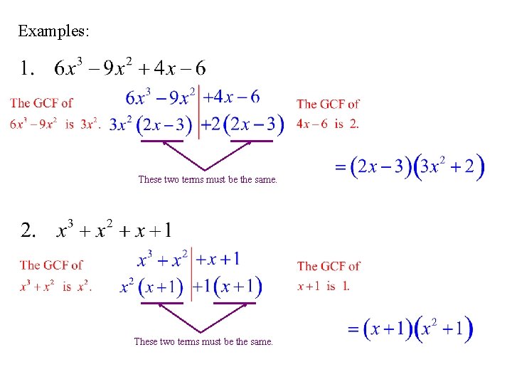 Examples: These two terms must be the same. 