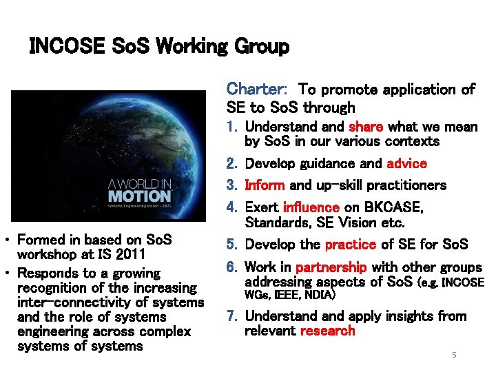 INCOSE So. S Working Group Charter: To promote application of SE to So. S