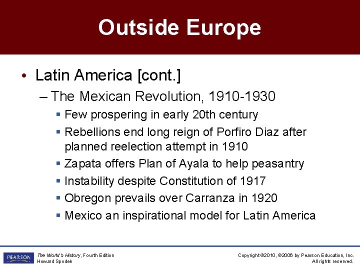 Outside Europe • Latin America [cont. ] – The Mexican Revolution, 1910 -1930 §