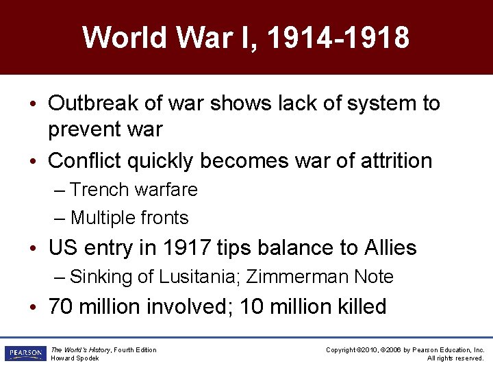 World War I, 1914 -1918 • Outbreak of war shows lack of system to