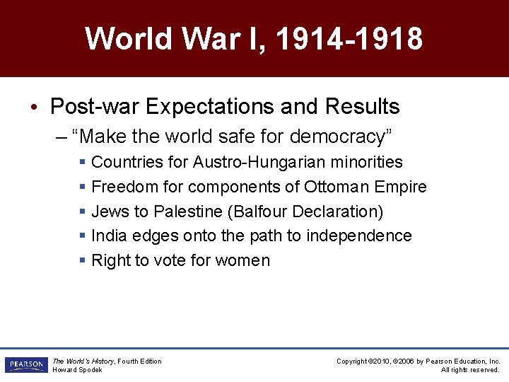 World War I, 1914 -1918 • Post-war Expectations and Results – “Make the world