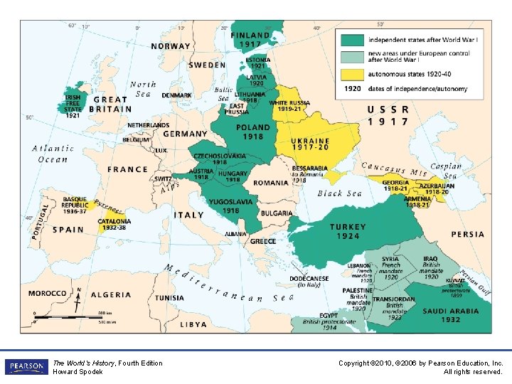 The World’s History, Fourth Edition Howard Spodek Copyright © 2010, © 2006 by Pearson