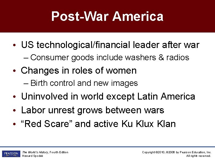 Post-War America • US technological/financial leader after war – Consumer goods include washers &