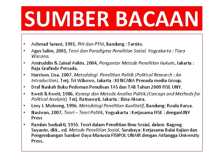 SUMBER BACAAN • • • Achmad Sanusi, 1991, PIH dan PTHI, Bandung : Tarsito.