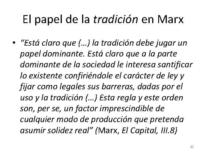 El papel de la tradición en Marx • “Está claro que (…) la tradición