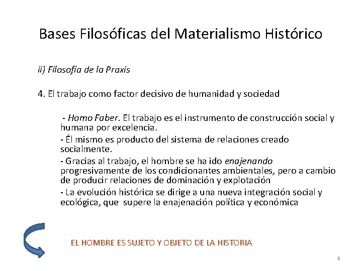 Bases Filosóficas del Materialismo Histórico ii) Filosofía de la Praxis 4. El trabajo como