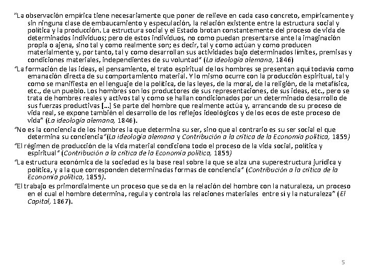 “La observación empírica tiene necesariamente que poner de relieve en cada caso concreto, empíricamente