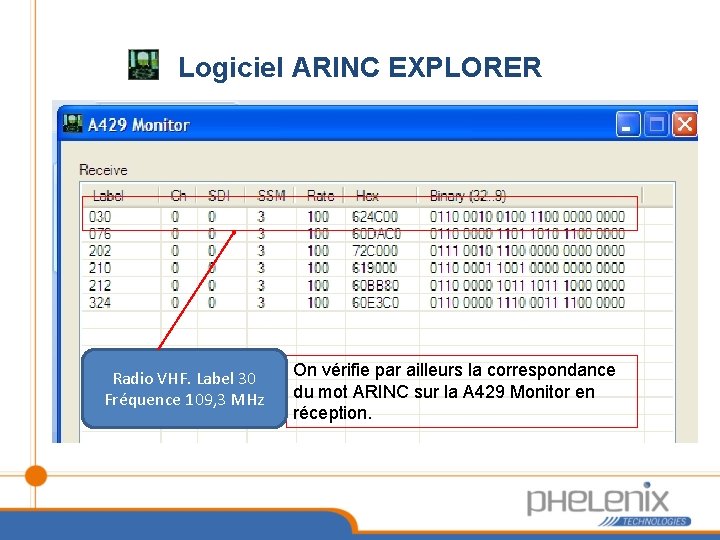 Logiciel ARINC EXPLORER Radio VHF. Label 30 Fréquence 109, 3 MHz On vérifie par