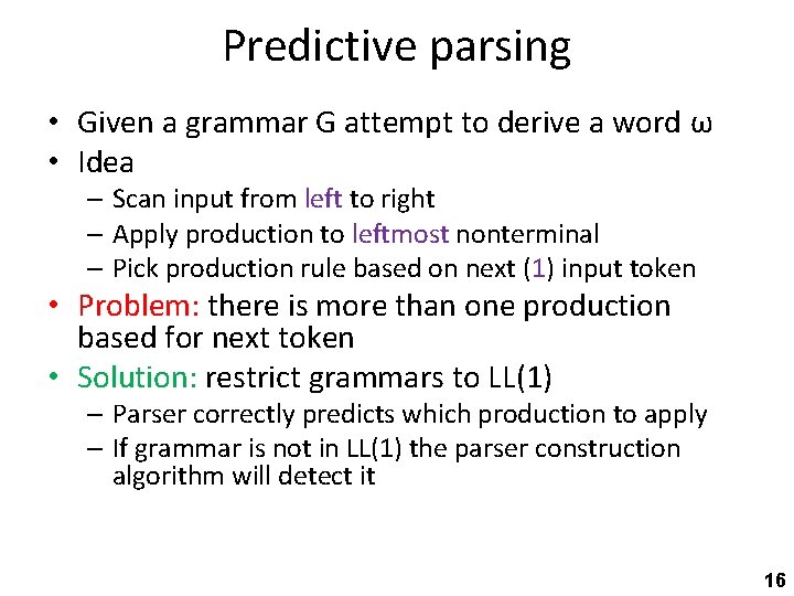 Predictive parsing • Given a grammar G attempt to derive a word ω •