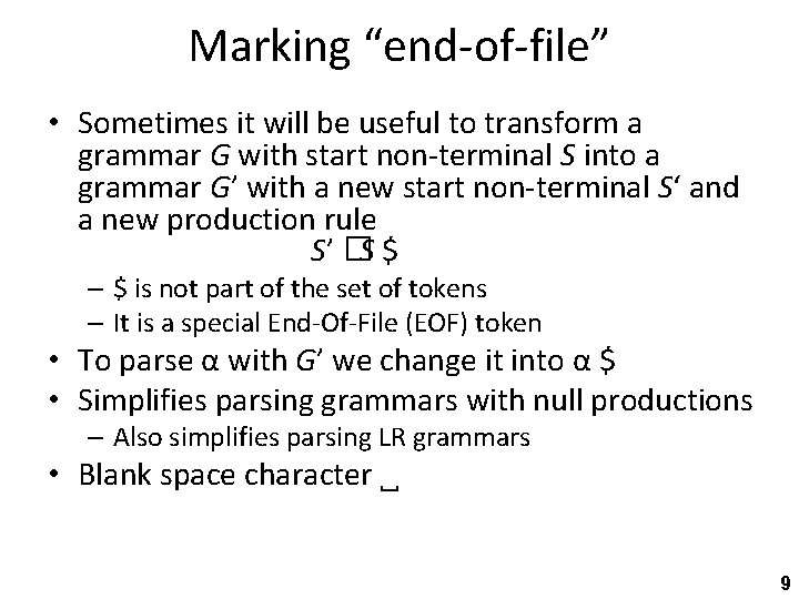 Marking “end-of-file” • Sometimes it will be useful to transform a grammar G with
