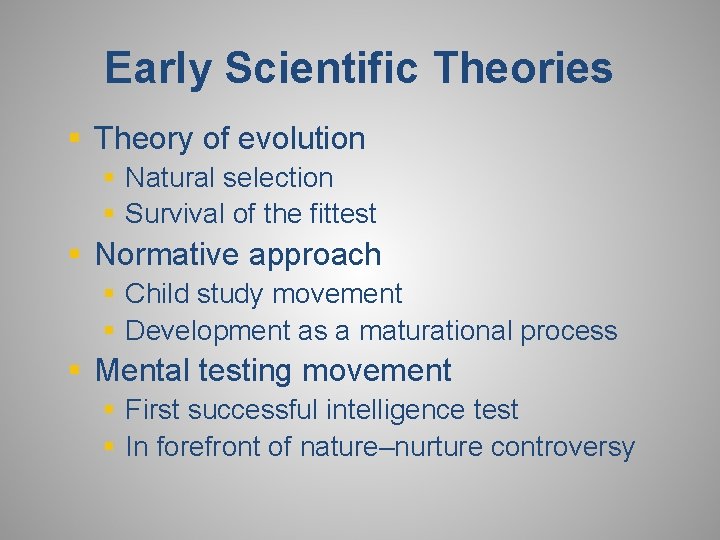Early Scientific Theories § Theory of evolution § Natural selection § Survival of the