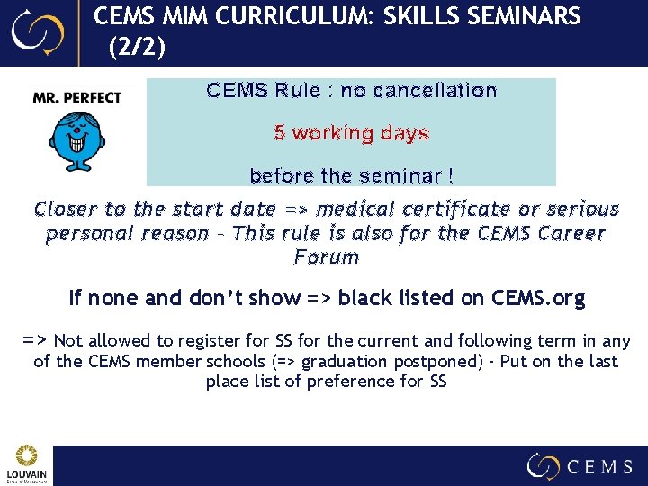 CEMS MIM CURRICULUM: SKILLS SEMINARS (2/2) CEMS Rule : no cancellation 5 working days