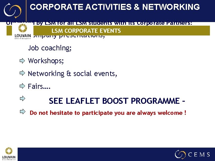 CORPORATE ACTIVITIES & NETWORKING Organized by LSM for all LSM students with its Corporate