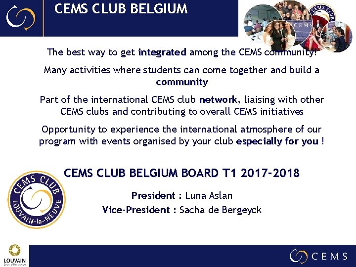 CEMS CLUB BELGIUM The best way to get integrated among the CEMS community! Many