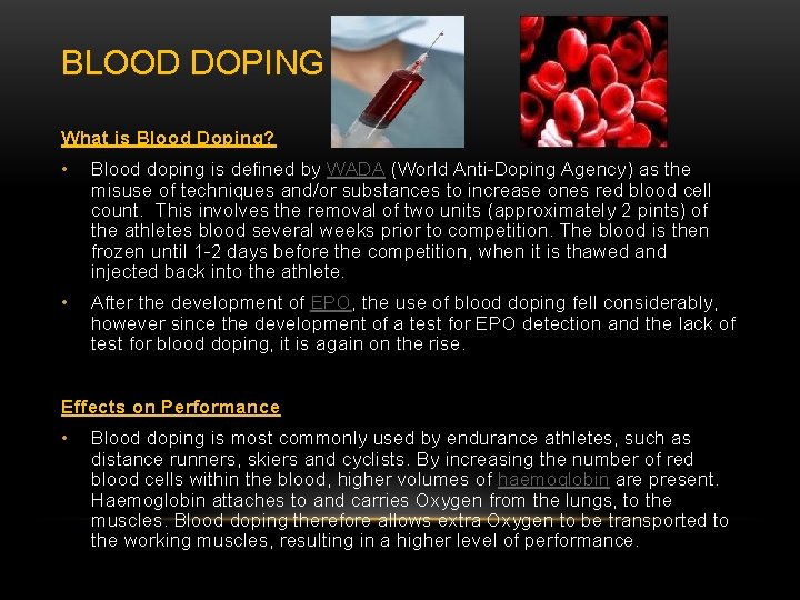 BLOOD DOPING What is Blood Doping? • Blood doping is defined by WADA (World