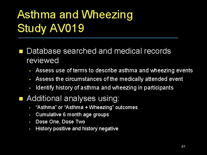 Asthma and Wheezing Study AV 019 n Database searched and medical records reviewed •