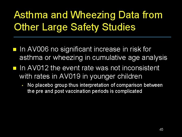 Asthma and Wheezing Data from Other Large Safety Studies n n In AV 006