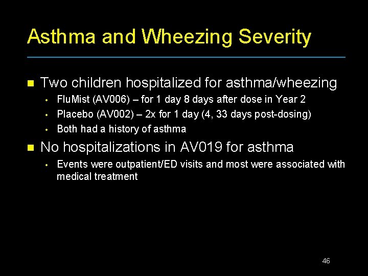 Asthma and Wheezing Severity n Two children hospitalized for asthma/wheezing • • • n