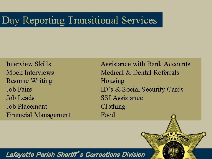 Day Reporting Transitional Services Interview Skills Mock Interviews Resume Writing Job Fairs Job Leads