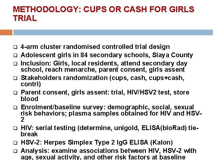 METHODOLOGY: CUPS OR CASH FOR GIRLS TRIAL q q q q q 4 -arm