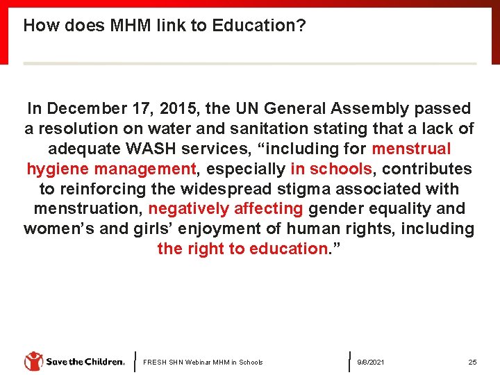 How does MHM link to Education? In December 17, 2015, the UN General Assembly