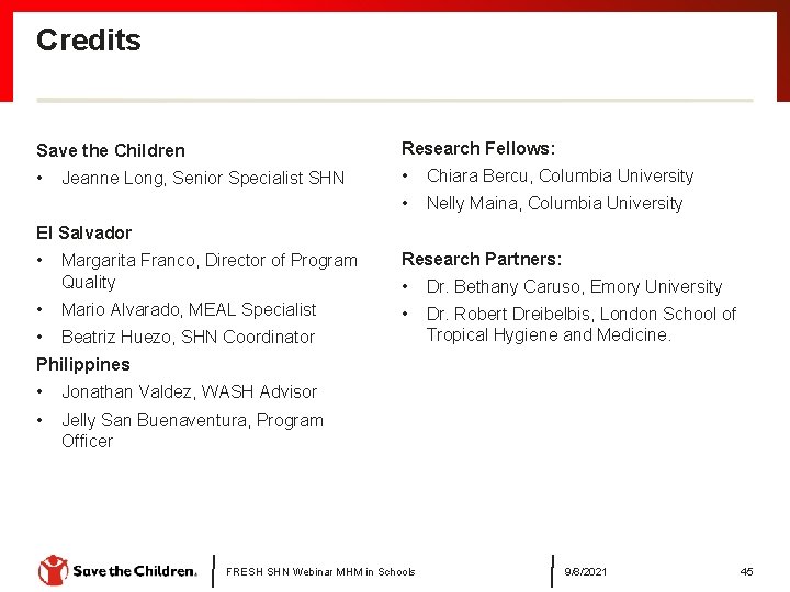 Credits Save the Children Research Fellows: • • Chiara Bercu, Columbia University • Nelly