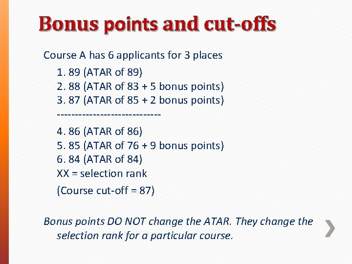 Bonus points and cut-offs Course A has 6 applicants for 3 places 1. 89