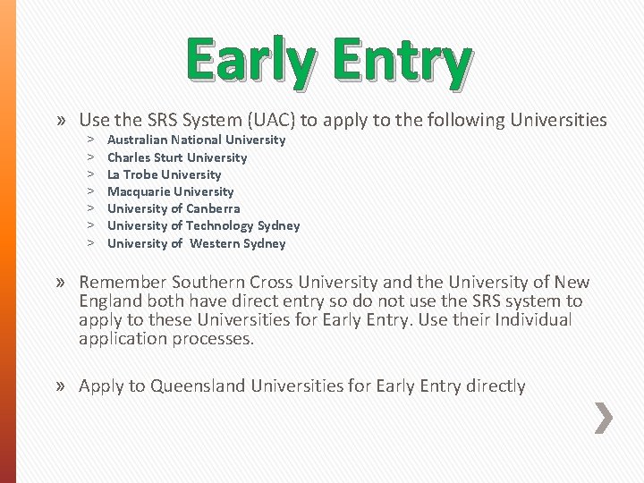 Early Entry » Use the SRS System (UAC) to apply to the following Universities