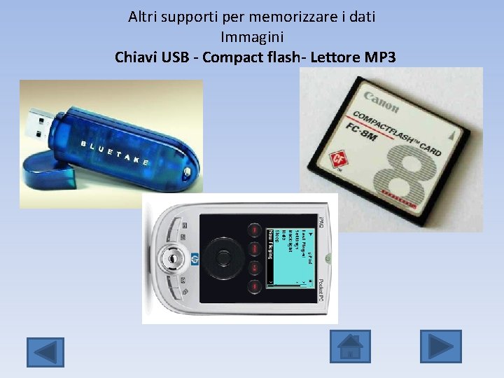 Altri supporti per memorizzare i dati Immagini Chiavi USB - Compact flash- Lettore MP