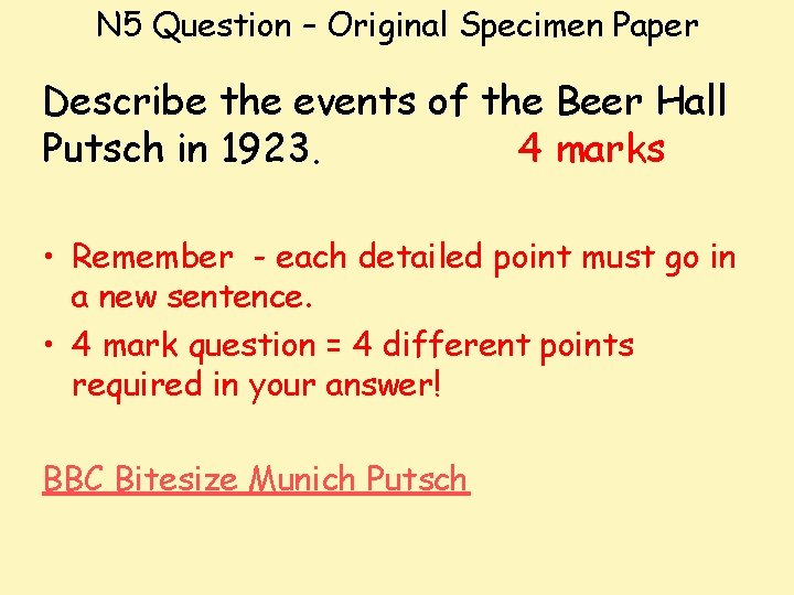 N 5 Question – Original Specimen Paper Describe the events of the Beer Hall