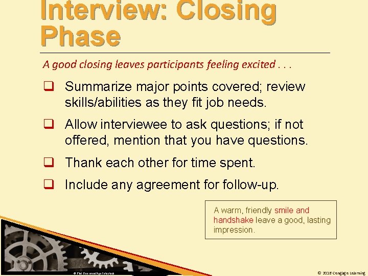 Interview: Closing Phase A good closing leaves participants feeling excited. . . q Summarize