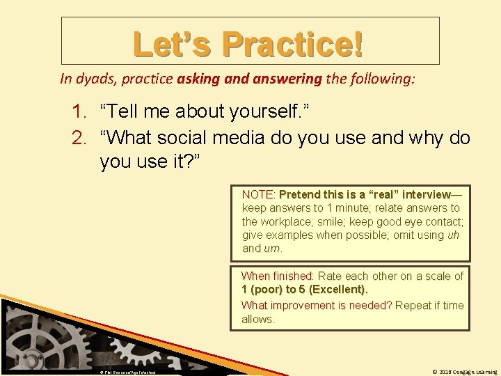 Let’s Practice! In dyads, practice asking and answering the following: 1. “Tell me about